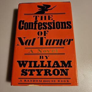 The Confessions of Nat Turner by William Styron (1967/2002 Hardcover)